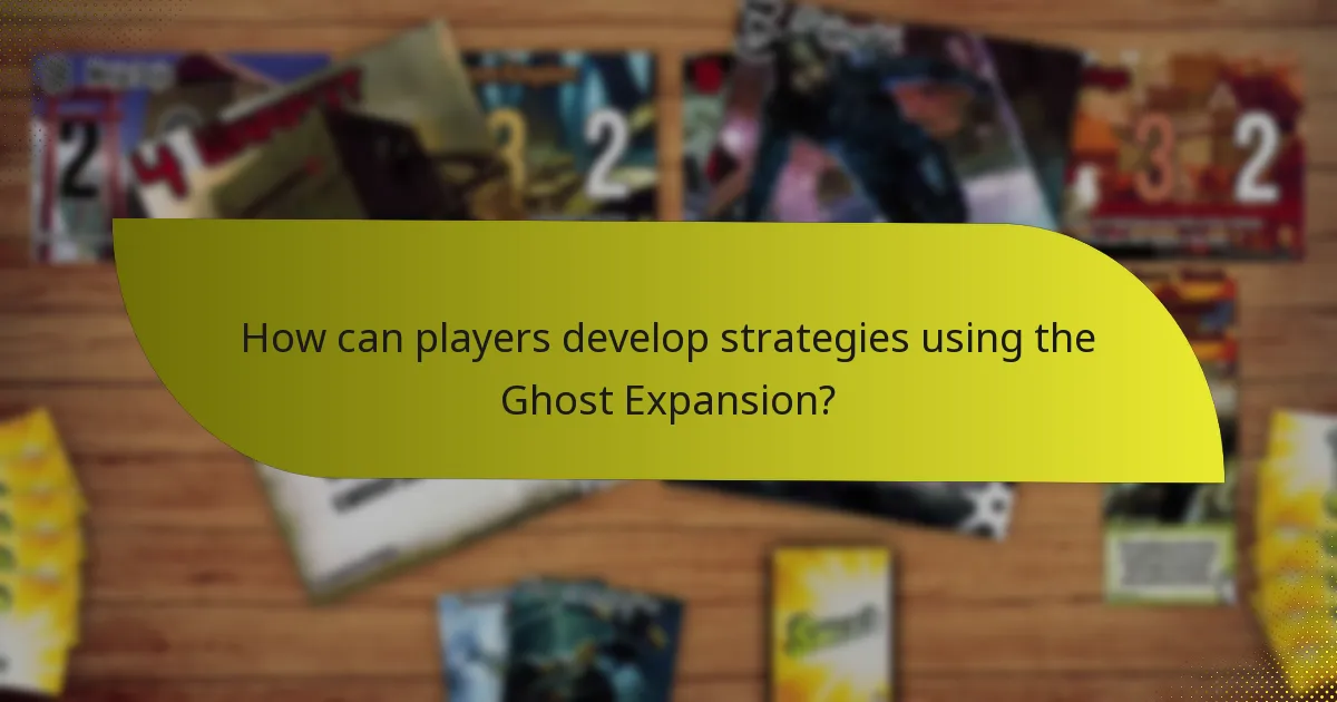 How can players develop strategies using the Ghost Expansion?