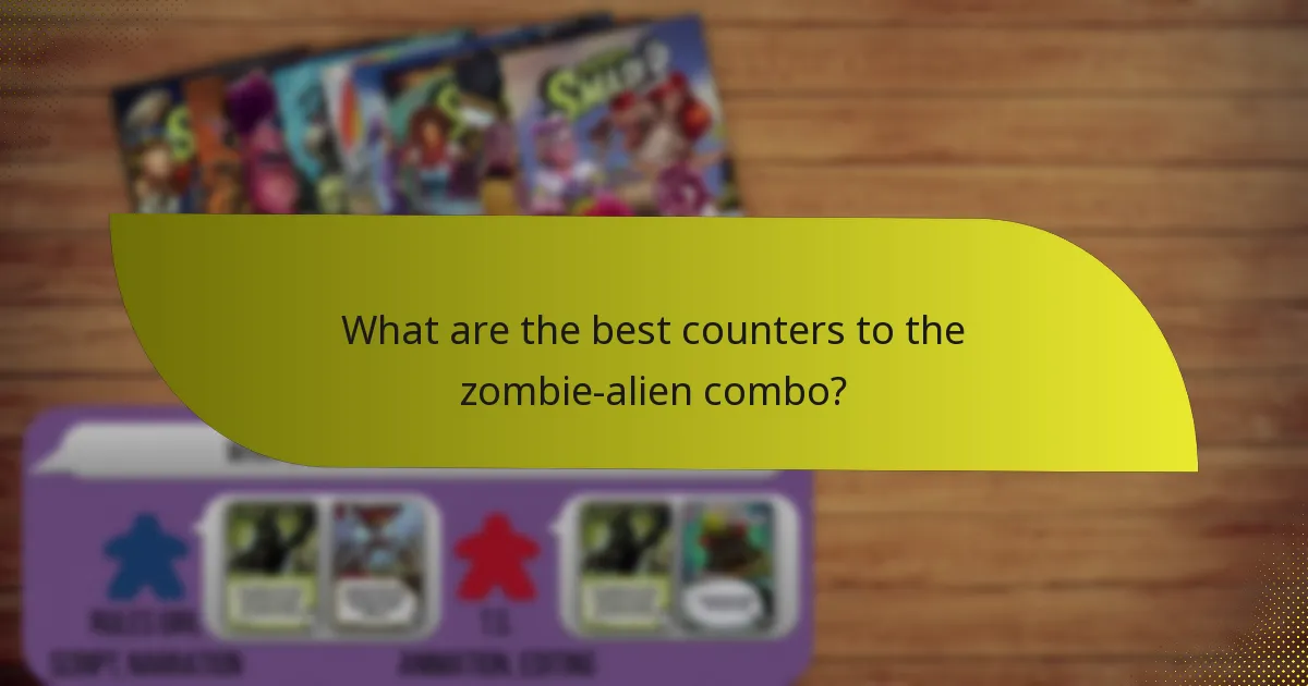 What are the best counters to the zombie-alien combo?