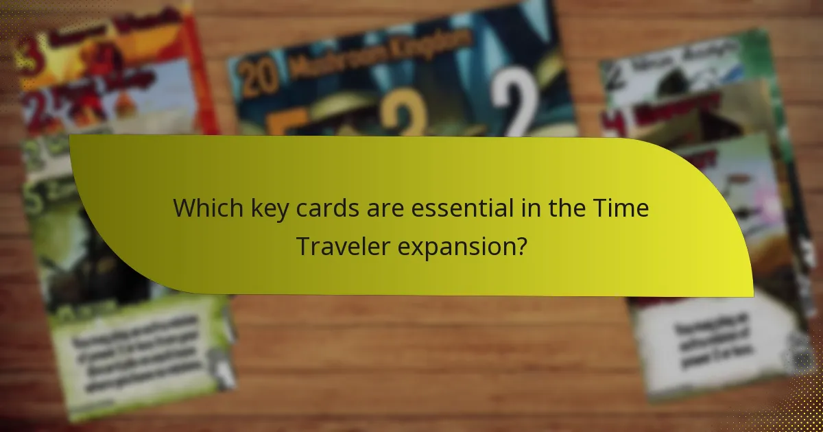 Which key cards are essential in the Time Traveler expansion?