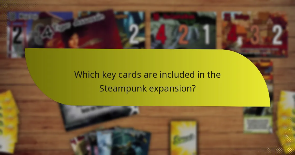 Which key cards are included in the Steampunk expansion?