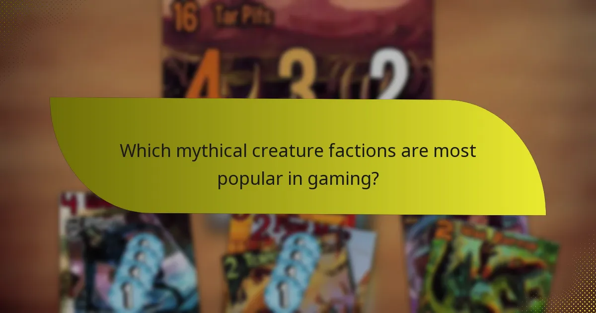 Which mythical creature factions are most popular in gaming?